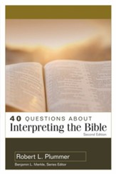 40 Questions About Interpreting the Bible, 2nd Edition