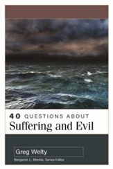 40 Questions About Suffering and Evil