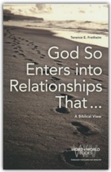 God So Enters into Relationships That . . .: A Biblical View