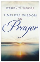 Timeless Wisdom on Prayer