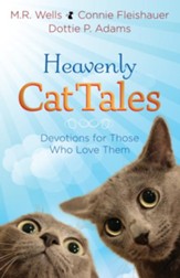Heavenly Cat Tales: Devotions for Those Who Love Them - eBook