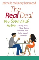 Real Deal on Love and Men, The: Getting Smart About Dating, Romance, and Living Happily Ever After - eBook