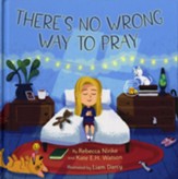 There's No Wrong Way to Pray