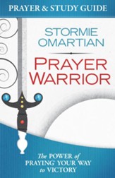 Prayer Warrior Prayer and Study Guide: The Power of Praying Your Way to Victory - eBook