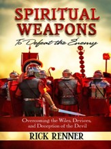 Spiritual Weapons: To Defeat the Enemy - eBook