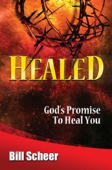 Healed: God's Promise to Heal You - eBook