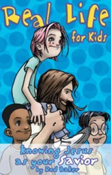 Real Life for Kids: Knowing Jesus as Your Savior - eBook