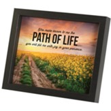 You Make Known to Me the Path of Life Framed Art