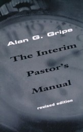 The Interim Pastor's Manual