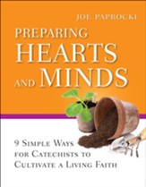 Preparing Hearts and Minds: 9 Simple Ways for Catechists to Cultivate a Living Faith