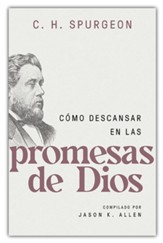 Como descansar en las promesas de Dios (Spurgeon on Resting in the Promises of God)