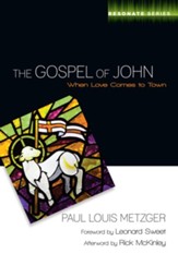 The Gospel of John: When Love Comes to Town - eBook