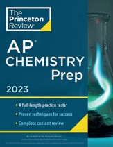Princeton Review AP Chemistry Prep, 2023: 4 Practice Tests + Complete Content Review + Strategies & Techniques
