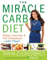 The Miracle Carb Diet: Make Calories and Fat Disappear-with Fiber! - eBook