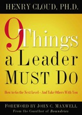 9 Things a Leader Must Do: How to Go to the Next Level-And Take Others With You - eBook