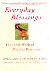 Everyday Blessings: The Inner Work of Mindful Parenting - eBook