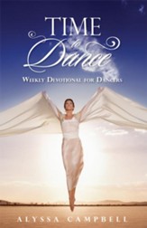 Time to Dance: Weekly Devotional for Dancers - eBook