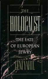 The Holocaust: The Fate of the European Jewry 1932-1945