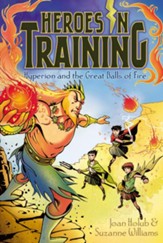 Hyperion and the Great Balls of Fire, Heroes in Training, Vo  lume 4