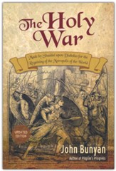 The Holy War: Updated, Modern English. More Than 100 Original Illustrations.