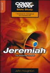 Jeremiah: The Passionate Prophet