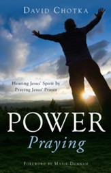Power Praying: Hearing Jesus' Spirit by Praying Jesus' Prayer - eBook