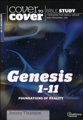 Genesis 1-11: Foundations of Reality (Cover to Cover Bible Study Guides)