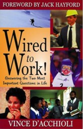 Wired to Work: Answering The Two Most Important Questions In Life - eBook
