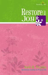 Restore Your Joy: Flourishing Faith Series: devotional studies to fit your life - eBook