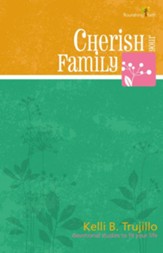Cherish Your Family: Flourishing Faith Series: devotional studies to fit your life - eBook