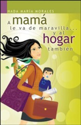 A Mama le Va de Maravilla. Y al Hogar Tambien (Healthy Mom, Healthy Home) - eBook