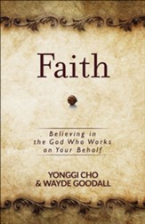 Faith: Believing in the God Who Works on Your Behalf - Slightly Imperfect