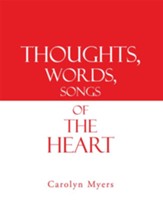 Thoughts, Words, Songs of the Heart - eBook