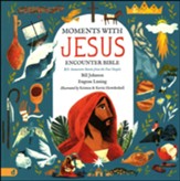 The Moments with Jesus Encounter Bible: 20 Immersive Stories from the Four Gospels