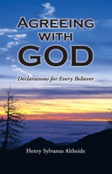 Agreeing with God: Declarations for Every Believer - eBook