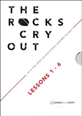 The Rocks Cry Out, Volume 1 (Lessons 1-6) Revised & Updated