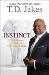 Instinct: Unleashing Your Natural Drive for Ultimate Success - eBook