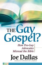 Gay Gospel?, The: How Pro-Gay Advocates Misread the Bible - eBook