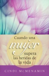 Cuando una mujer supera las heridas de la vida (When a Woman Overcomes Life's Hurts)