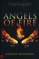 Angels of Fire: The Ministry of Angels in End-Time Revival