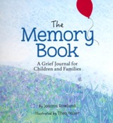 The Memory Book: A Grief Journal for Children and   Families