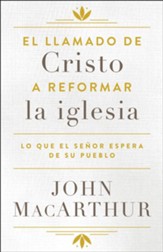 El llamado de Cristo a reformar la iglesia (Christ's Call to Reform the Church)