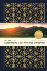 The One Year Experiencing God's Presence Devotional: 365 Daily Encounters to Bring You Closer to Him