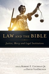 Law and the Bible: Justice, Mercy and Legal Institutions - eBook