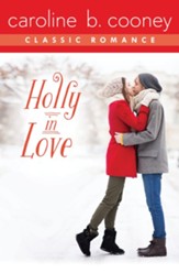 Holly in Love: A Cooney Classic Romance - eBook