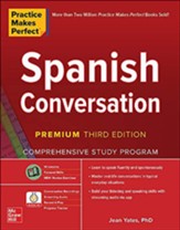 Practice Makes Perfect: Spanish  Conversation, Premium Third Edition