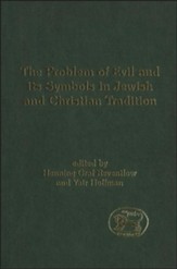 Problem of Evil and its Symbols in Jewish & Christian Tradition