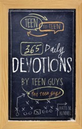 Teen to Teen: 365 Daily Devotions by Teen Guys for Teen Guys - eBook