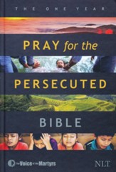 NLT The One Year Pray for the  Persecuted Bible, Hardcover