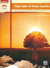 Piano Solos of Praise Favorites: 10 Arrangements of Preludes, Offertories, and Postludes